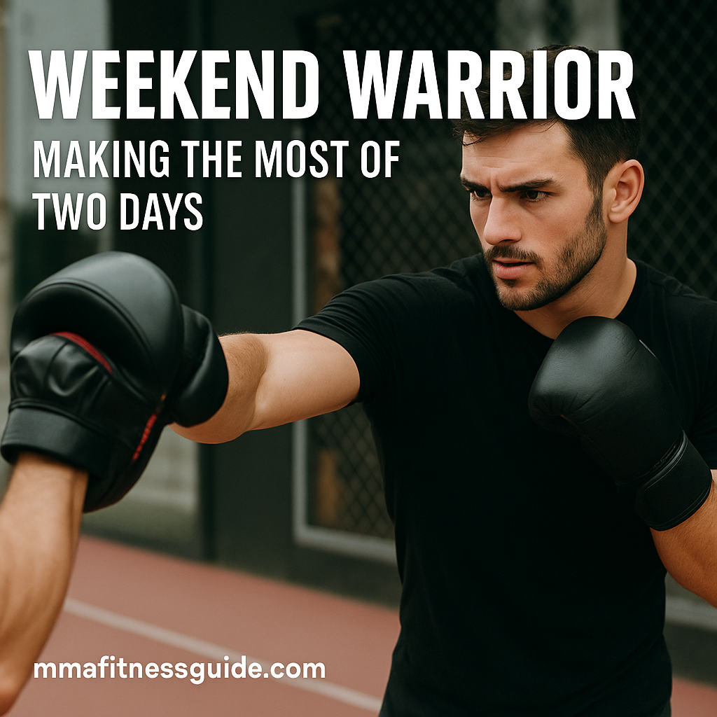 A fit male MMA athlete throwing a focused punch during outdoor pad work, with the title “Weekend Warrior: Making the Most of Two Days” displayed.